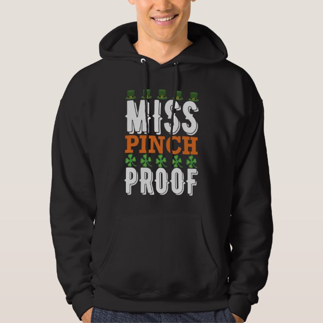 Miss Pinch Proof  St. Patrick' Day Hoodie (Front)