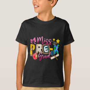 Miss Pre-k Grad Graduation Shirt Girl Kid Last Day