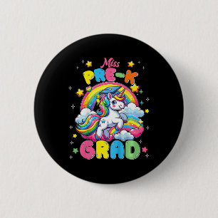 Miss Pre K Grad Unicorn Last Day Of School Graduat 2 Inch Round Button