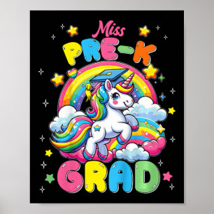 Miss Pre K Grad Unicorn Last Day Of School Graduat Poster