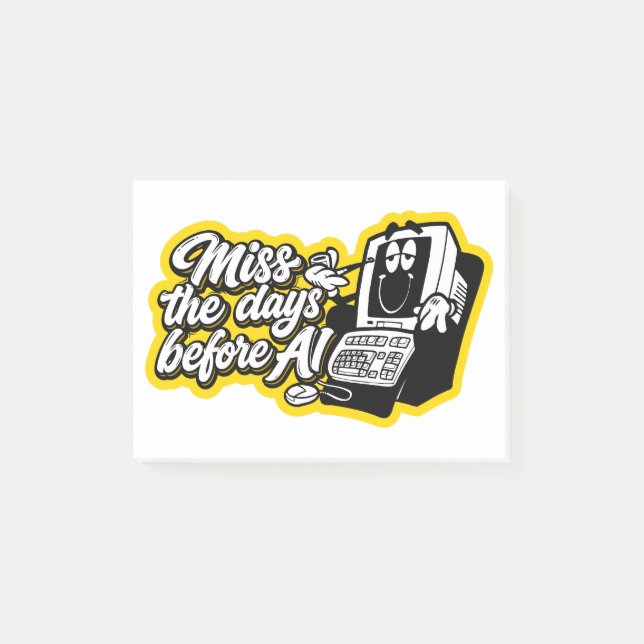 Miss the days before AI Post-it Notes (Front)