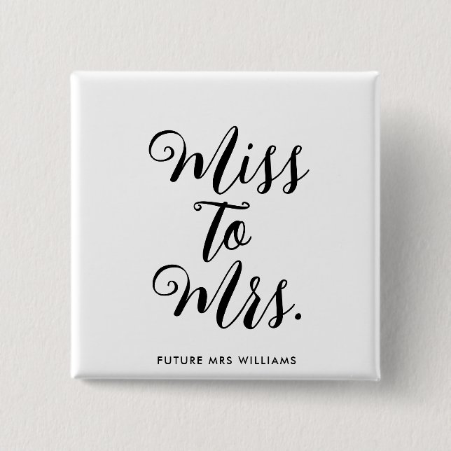 Miss to Mrs Banner Modern Bridal Shower Prop 2 Inch Square Button (Front)