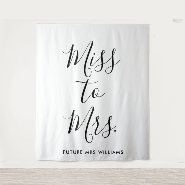 Miss to Mrs Banner Modern Bridal Shower Prop Tapestry (Front)
