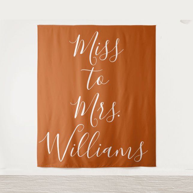 Miss to Mrs Banner Shower Backdrop Burnt Orange Tapestry (Front)