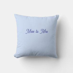 Miss to Mrs blue Throw Pillow
