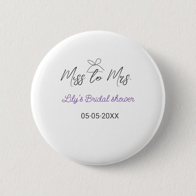 Miss to Mrs bridal shower add name date year bow 2 Inch Round Button (Front)