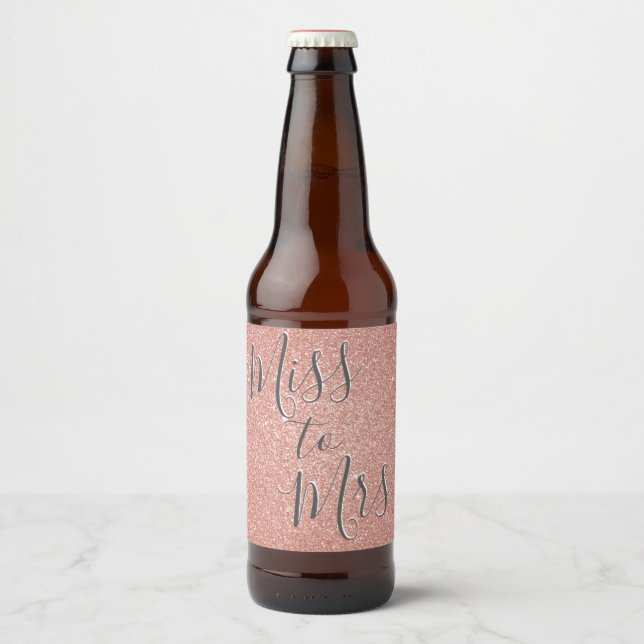 Miss to Mrs Bridal Shower Party Rose Gold Sparkle Beer Bottle Label (Front)
