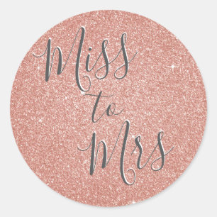 Miss to Mrs Bridal Shower Party Rose Gold Sparkle Classic Round Sticker
