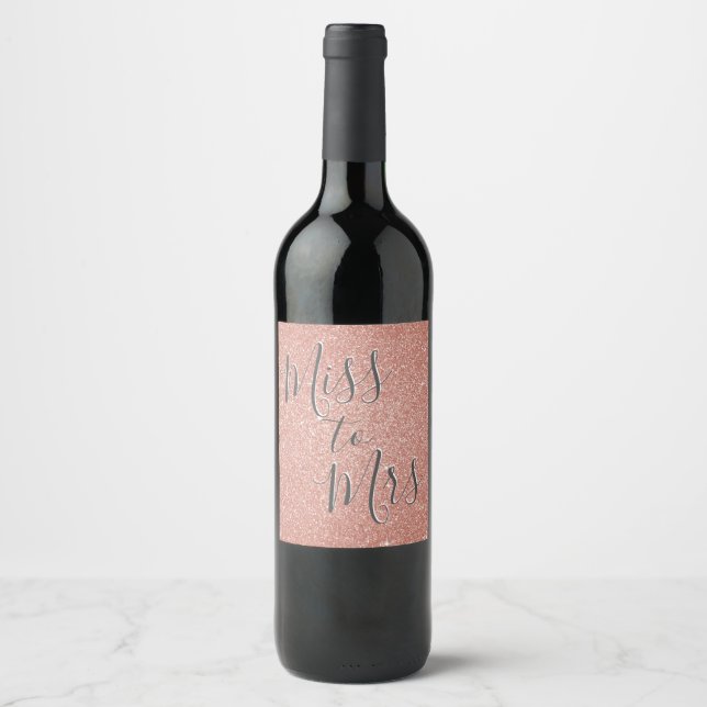 Miss to Mrs Bridal Shower Party Rose Gold Sparkle Wine Label (Front)