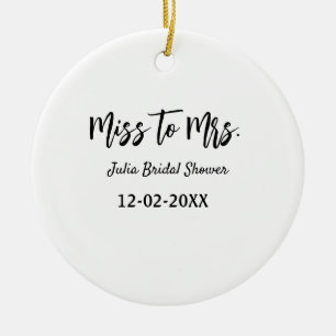 Miss to Mrs bridal shower stylish simple add name  Ceramic Ornament