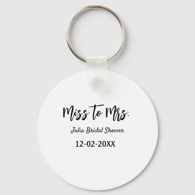 Miss to Mrs bridal shower stylish simple add name  Keychain (Front)