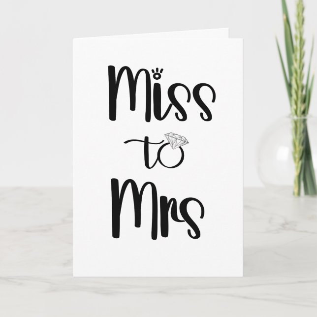 Miss to Mrs Congratulatory Wedding Engagement Card (Front)