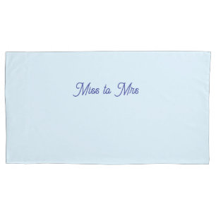 Miss to Mrs Light blue pillowcase