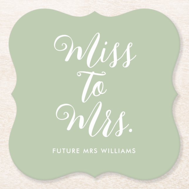 Miss to Mrs Modern Simple Bridal Shower Sage Green Paper Coaster (Front)