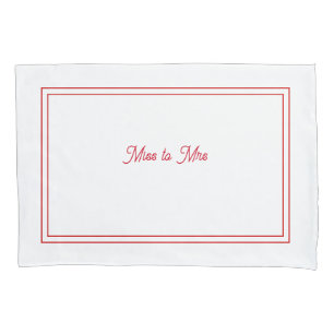 Miss to Mrs pillowcase