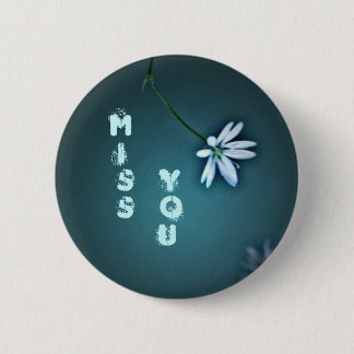 Miss You 2 Inch Round Button