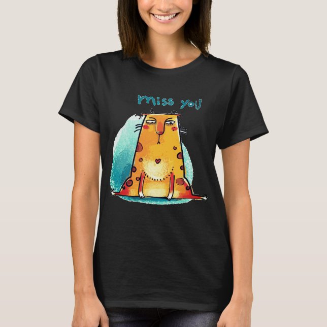 Miss You Cat T-Shirt (Front)
