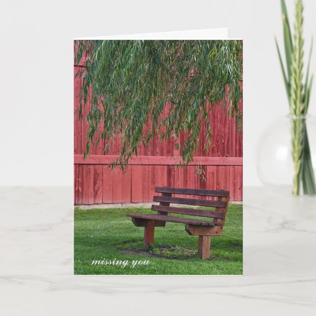 Miss You-empty bench under willow tree Card (Front)