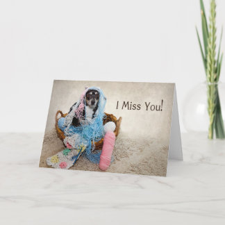 MISS YOU SO MUCH - HUMOR - DOG TANGLED IN YARN CARD