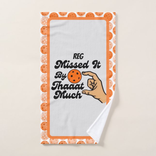 Missed It By That Much Pickleball Personalized Hand Towel (Hand Towel)