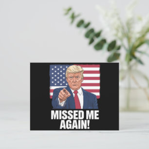 Missed Me Again You Missed Trump 2024 Elections  Postcard
