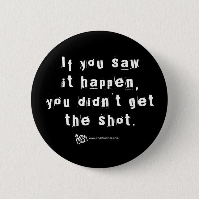 Missed Shot Quote v.2 2 Inch Round Button (Front)