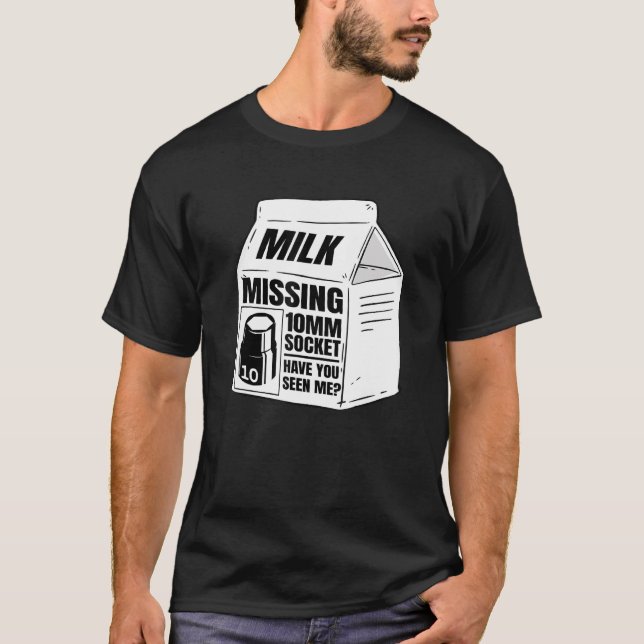 Missing 10mm Socket Milk Carton Car Mechanic T-Shirt (Front)