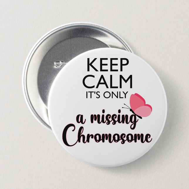 Missing Chromosome Turner syndrome awareness 3 Inch Round Button (Front & Back)