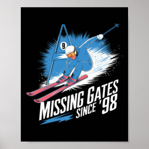 Missing Gates Since 98 Alpine Skiing Poster
