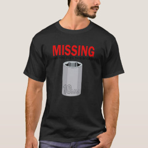 Missing Have You Seen This Socket Funny Dad Tool G T-Shirt