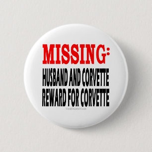 Missing Husband and Corvette: Reward for Corvette 2 Inch Round Button