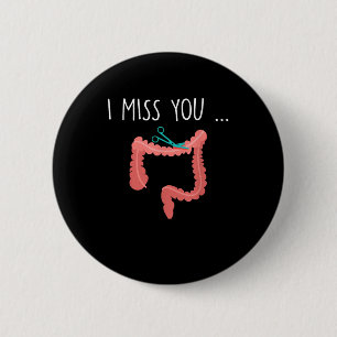 Missing My Colon Funny Ostomy Ostomate Surgery Hum 2 Inch Round Button