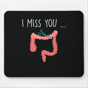 Missing My Colon Funny Ostomy Ostomate Surgery Hum Mouse Pad