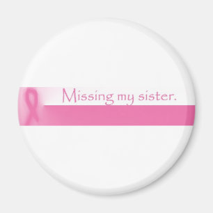 Missing my Sister Magnet
