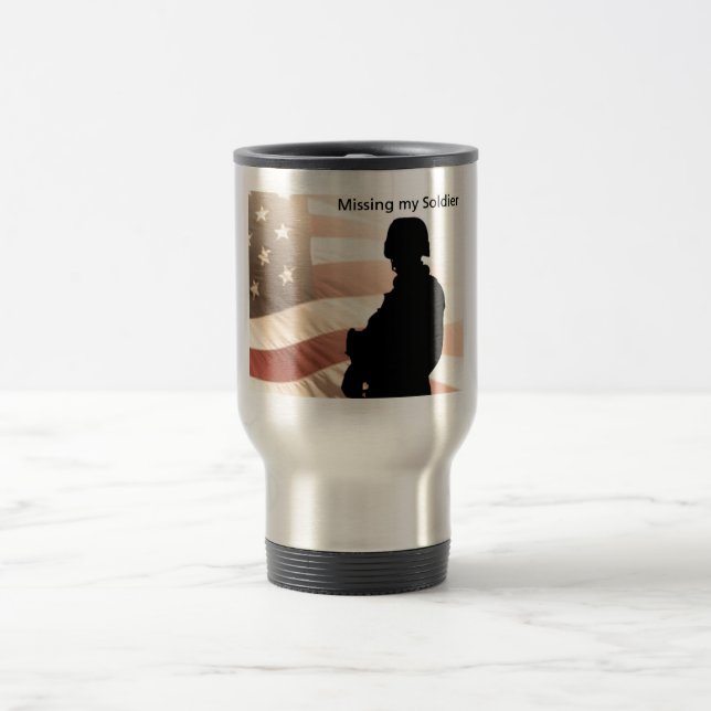 Missing my Soldier Travel Mug (Center)
