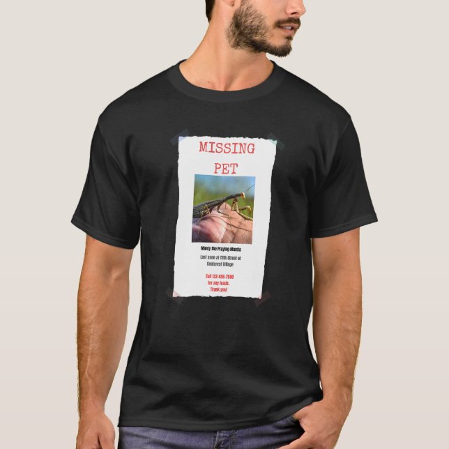 Missing Pet Praying Mantis Mantid Entomology T-Shirt (Front)