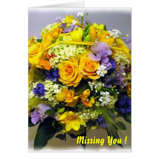 Missing You ! Card