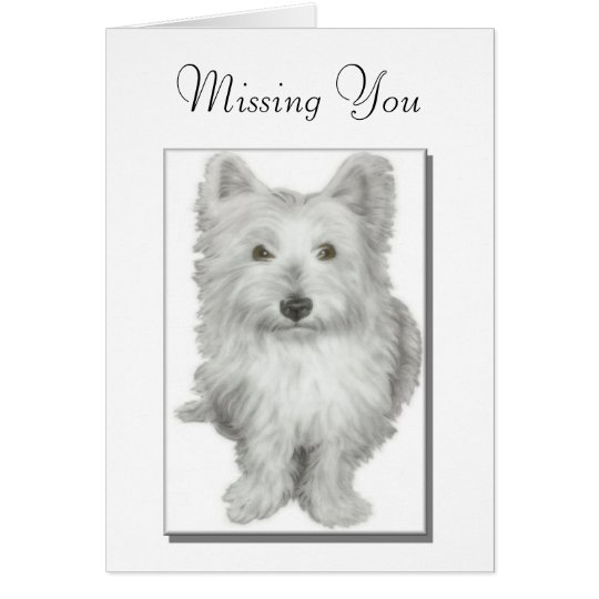 'Missing You' cute westie dog Card