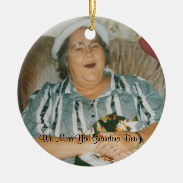Missing you Grandma Betty Ceramic Ornament (Front)