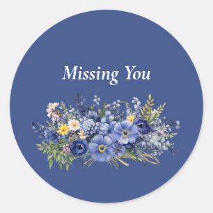 Missing You, pretty floral design, Classic Round Sticker