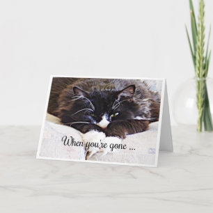 Missing you "When you're gone"  Sad Cat Humour Card
