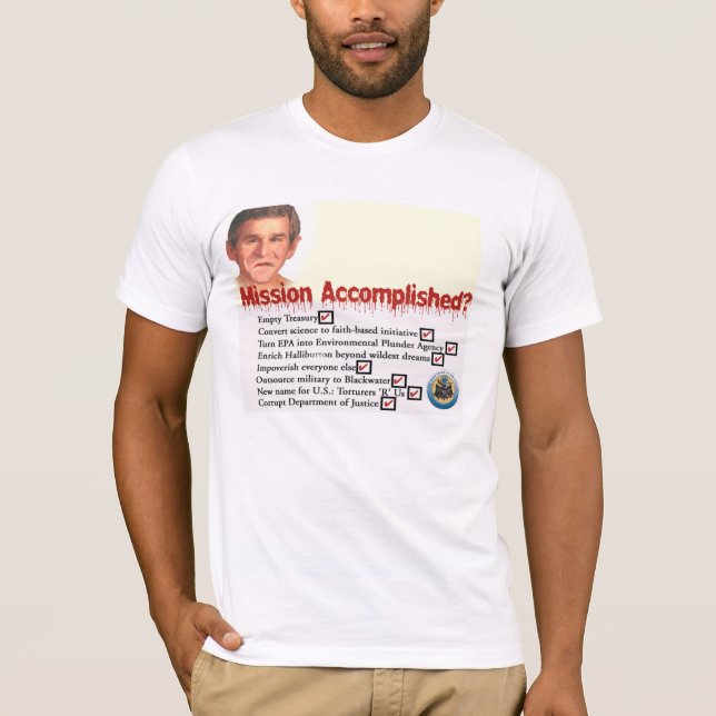 Mission Accomplished? T-Shirt (Front)