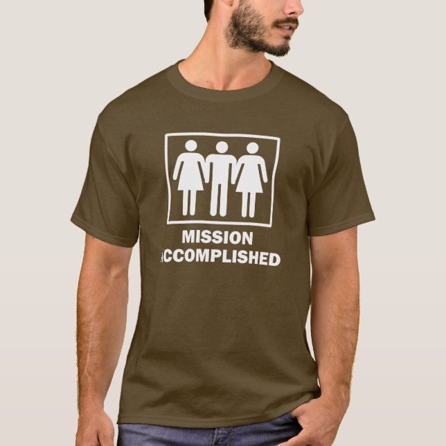 Mission Acomplished Threesome T-Shirt (Front)