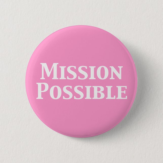 Mission Possible Gifts 2 Inch Round Button (Front)