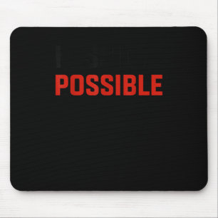 Mission Ssible Motivational Insrational School  Mouse Pad