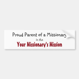 Missionary Parent Customized Bumper Sticker