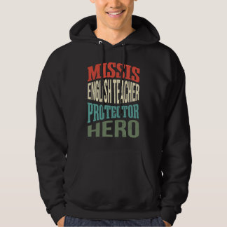 Missis English Teacher Protector Hero Wife Profess Hoodie