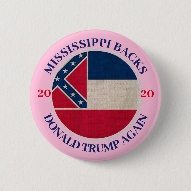 Mississippi Backs Trump Again 2 Inch Round Button (Front)