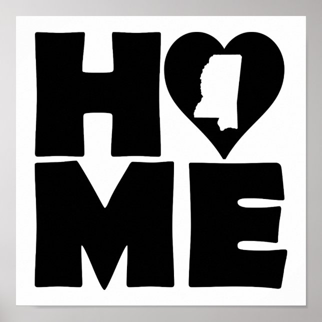 Mississippi Home Heart State Poster Sign (Front)