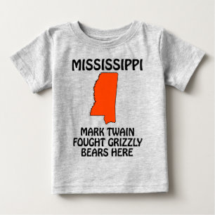 Mississippi - Mark Twain Fought Grizzly Bears Here Baby T-Shirt